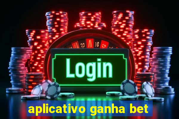 aplicativo ganha bet